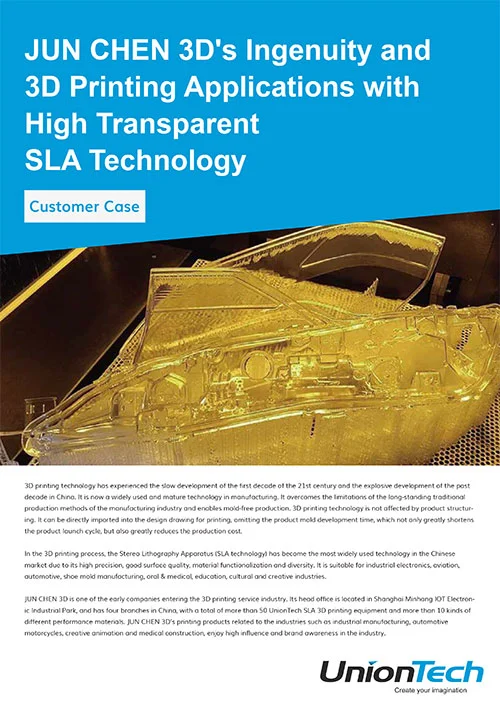 JUN CHEN 3D’s Ingenuity and 3D Printing Applications with High Transparent SLA Technology